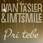 I.M.T. Smile - Pri tebe